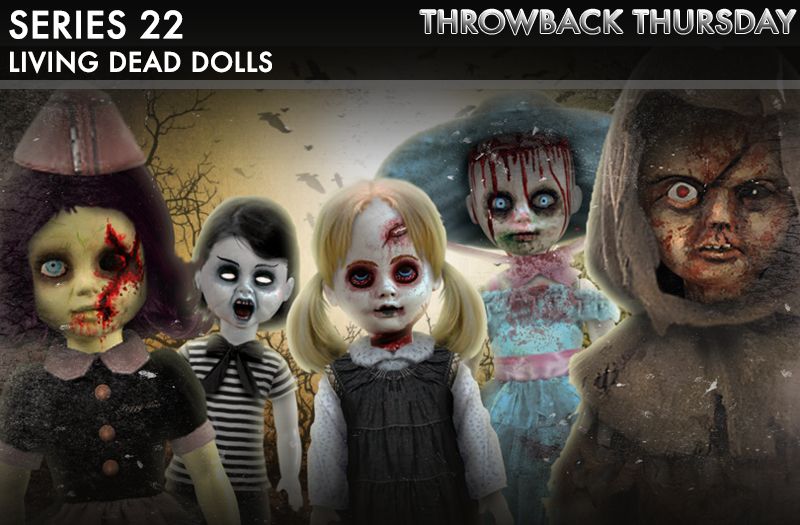 TBT Living Dead Dolls Series 22