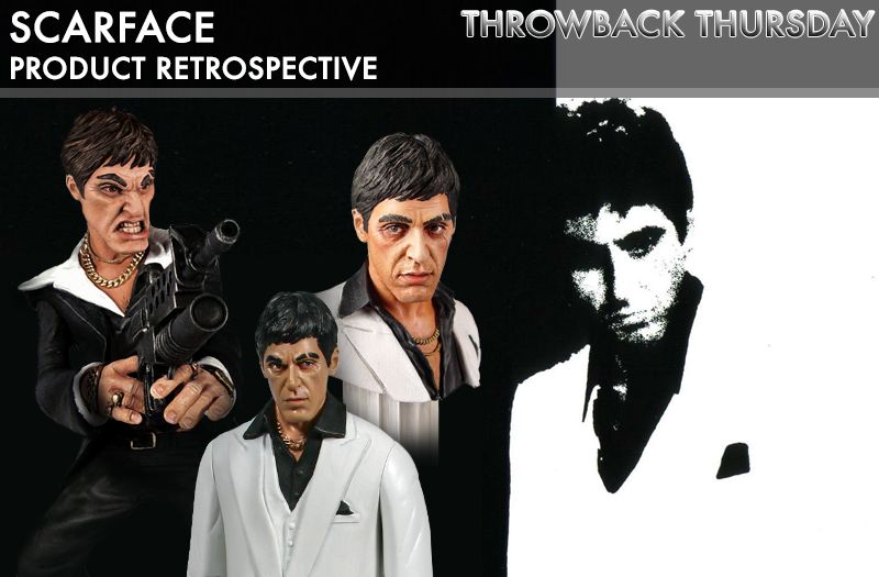 Throwback Thursday - Scarface