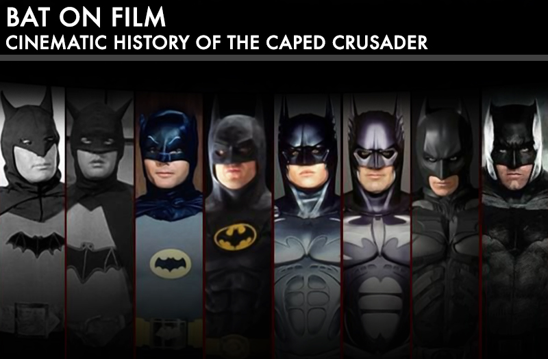 Bat on Film: The Cinematic History of the Caped Crusader