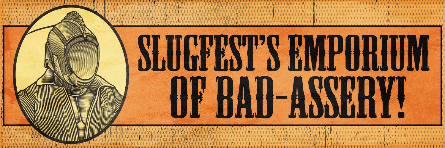 When Ya Want The Best, Go See Slugfest!