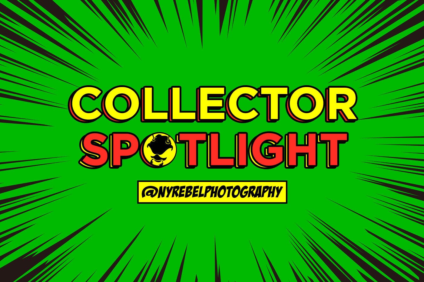 Collector's Spotlight Vol. 14 - @nyrebelphotography