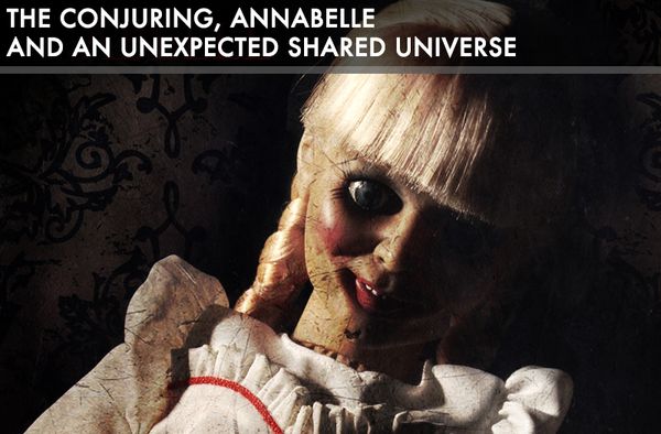 The Conjuring, Annabelle, and an Unexpected Shared Universe