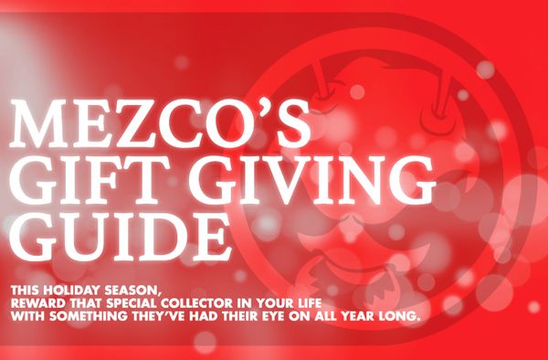 Mezco's Gift Giving Guide