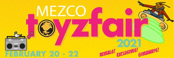 Mezco Toyz Fair 2021 Itinerary