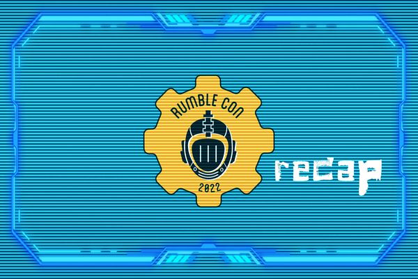 Rumble Con 2022 Recap