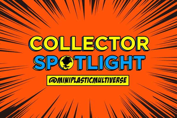 Collector's Spotlight Vol. 28 (@miniplasticmultiverse)