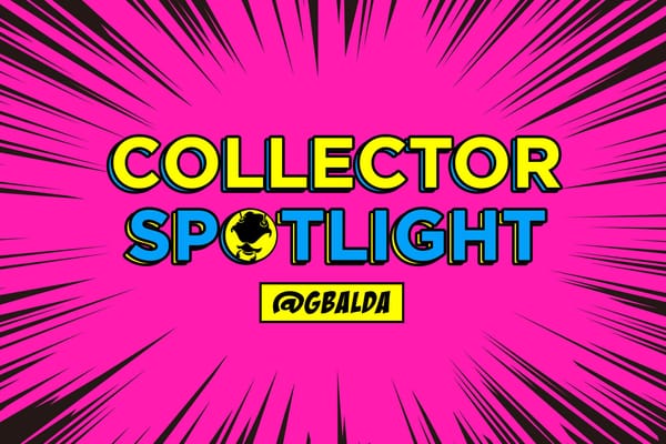 Collector's Spotlight Vol. 30 (@gbalda)